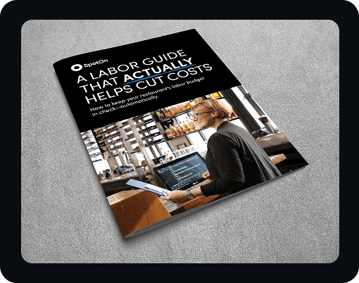 SpotOn Playbook: A Labor Guide that Actually Helps Cut Costs