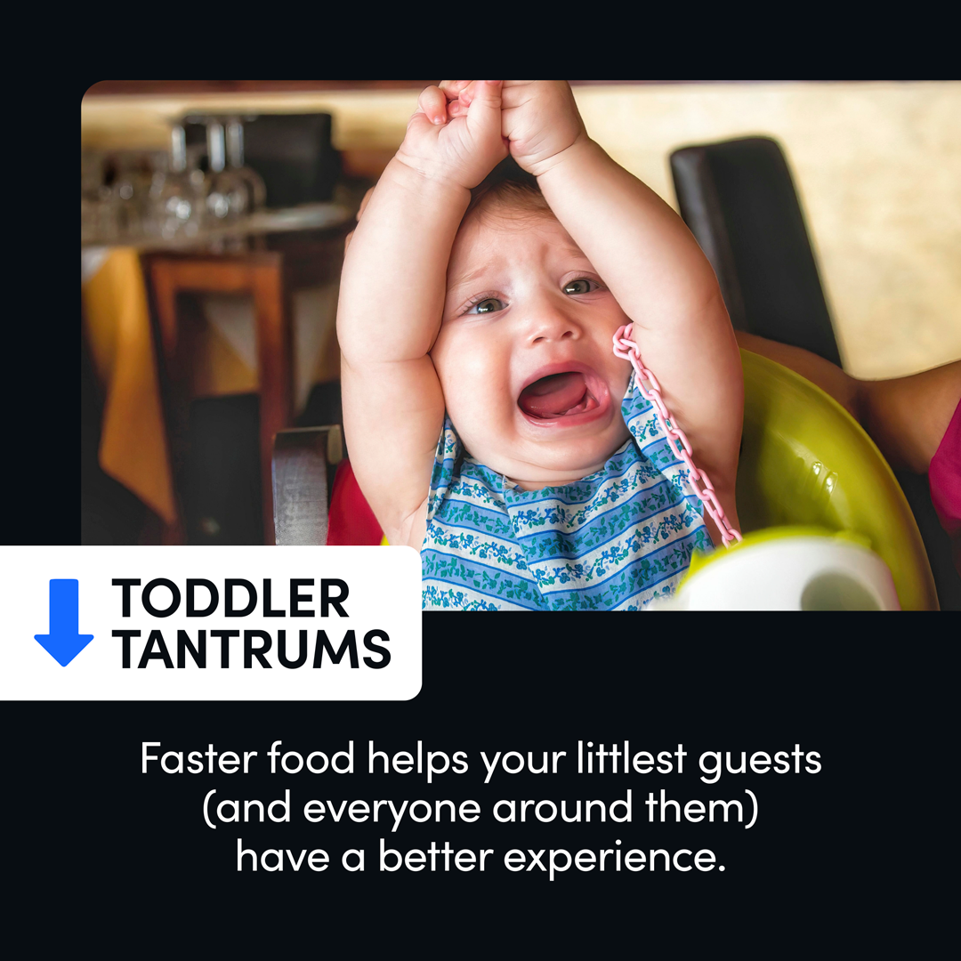 Family dining becomes an easier experience with faster service.
