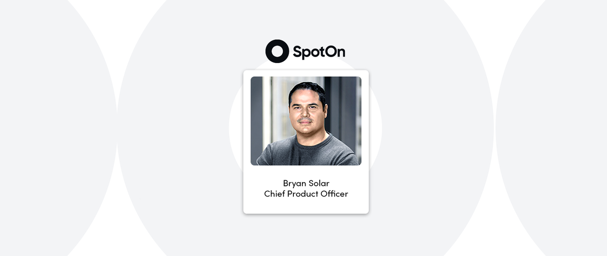 SpotOn Names Former Square and Google Executive Bryan Solar  as New Chief Product Officer