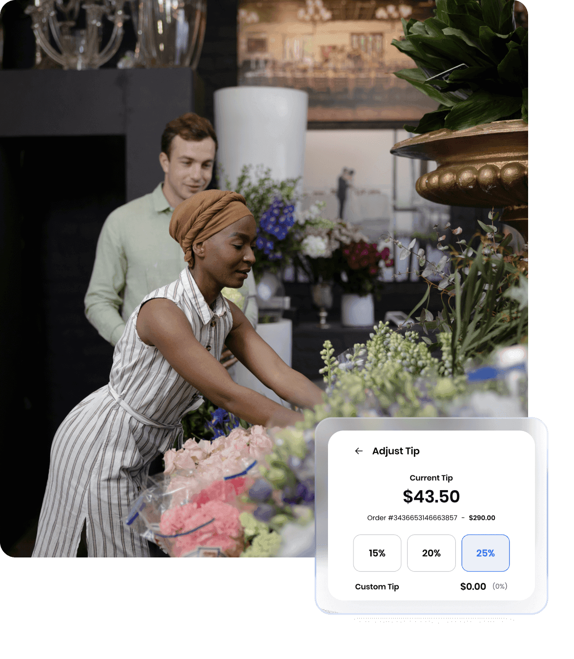 Florist arranging flowers with tip adjustment interface overlay showing $43.50 tip (25%) on $290.00 order, with options for 15%, 20%, and custom tip amounts